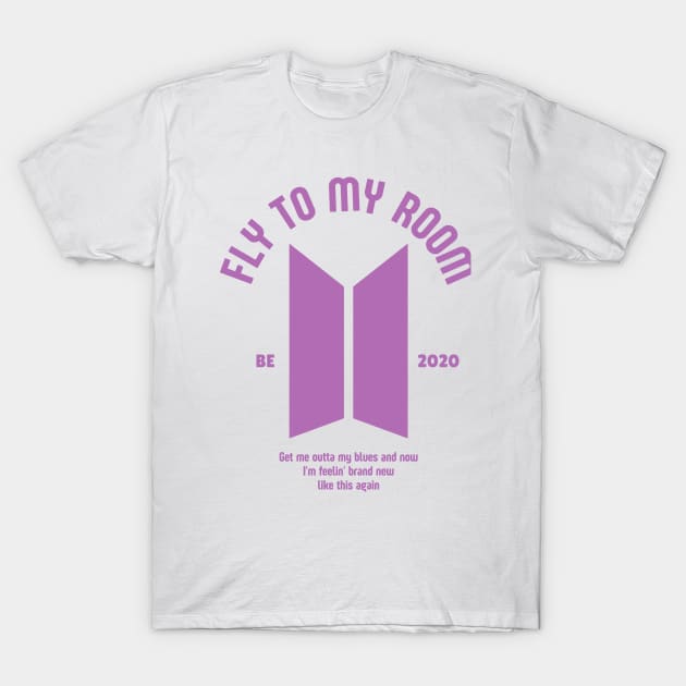 Fly to My Room - BE T-Shirt by Millusti